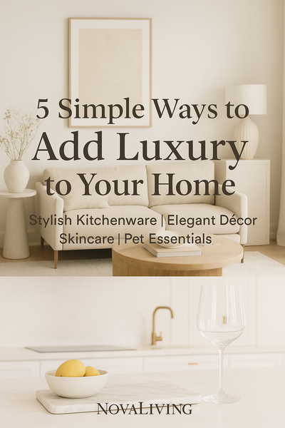 5 Simple Ways to Transform Your Home with Luxury Touches