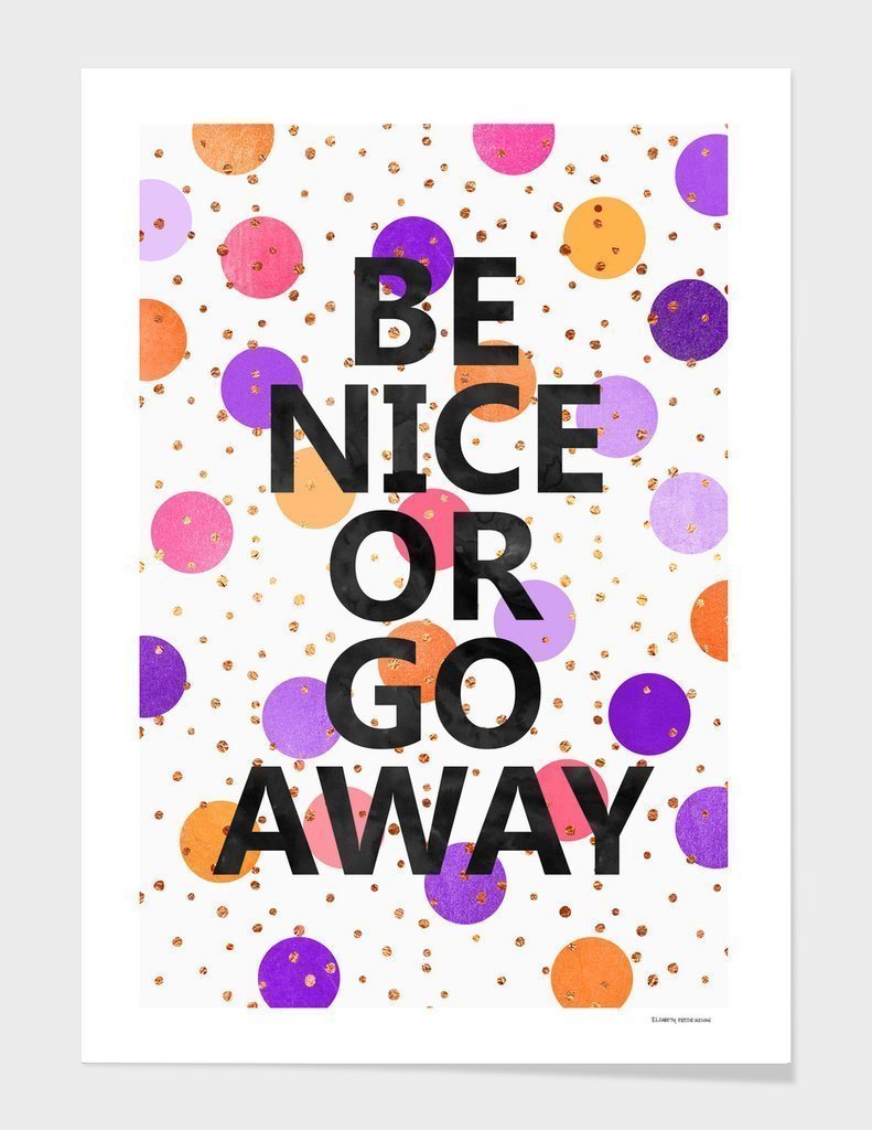 Be Nice Or Go Away Frame